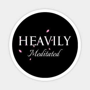 Heavily Meditated yoga design Magnet